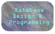 Database Design / Administration & Programming